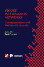 Secure Information Networks: Communications and Multimedia Security IFIP TC6/TC11 Joint Working Conference on Communications and Multimedia Security (CMS'99) September 20-21, 1999, Leuven, Belgium / Edition 1