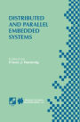 Distributed and Parallel Embedded Systems: IFIP WG10.3/WG10.5 International Workshop on Distributed and Parallel Embedded Systems (DIPES'98) October 5-6, 1998, Schloß Eringerfeld, Germany / Edition 1