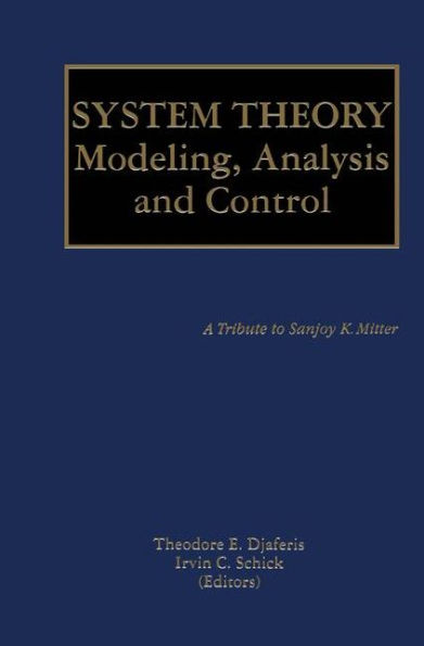 System Theory: Modeling, Analysis and Control / Edition 1