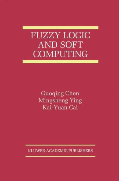 Fuzzy Logic and Soft Computing / Edition 1