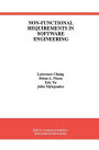 Non-Functional Requirements in Software Engineering / Edition 1
