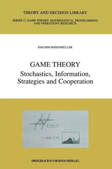 Game Theory: Stochastics, Information, Strategies and Cooperation / Edition 1
