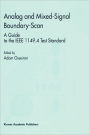 Analog and Mixed-Signal Boundary-Scan: A Guide to the IEEE 1149.4 Test Standard / Edition 1