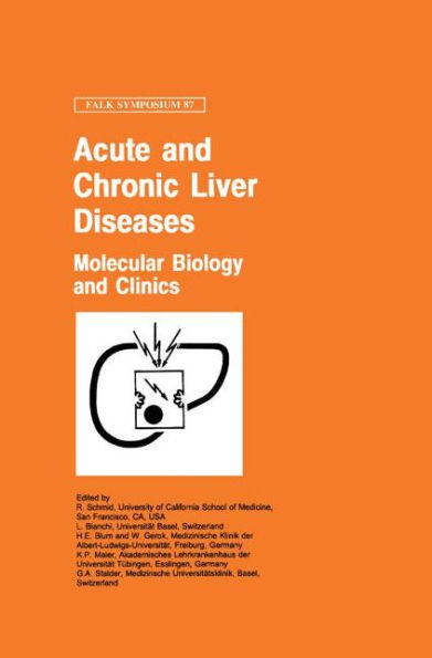 Acute and Chronic Liver Diseases: Molecular Biology and Clinics / Edition 1