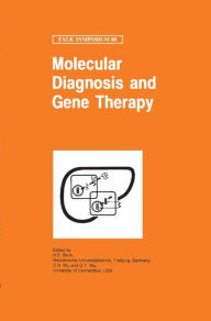 Title: Molecular Diagnosis and Gene Therapy / Edition 1, Author: H.E. Blum