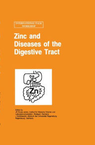 Title: Zinc and Diseases of the Digestive Tract / Edition 1, Author: J.D. Kruse-Jarres