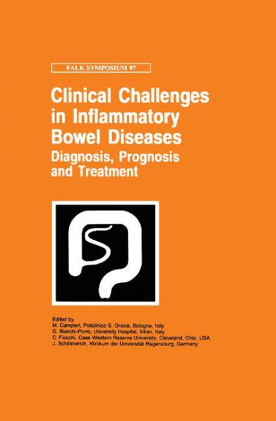 Clinical Challenges in Inflammatory Bowel Diseases: Diagnosis, Prognosis and Treatment / Edition 1
