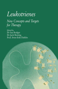 Title: Leukotrienes: New Concepts and Targets for Therapy / Edition 1, Author: Ian Rodger