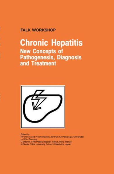 Chronic Hepatitis: New Concepts of Pathogenesis, Diagnosis and Treatment / Edition 1