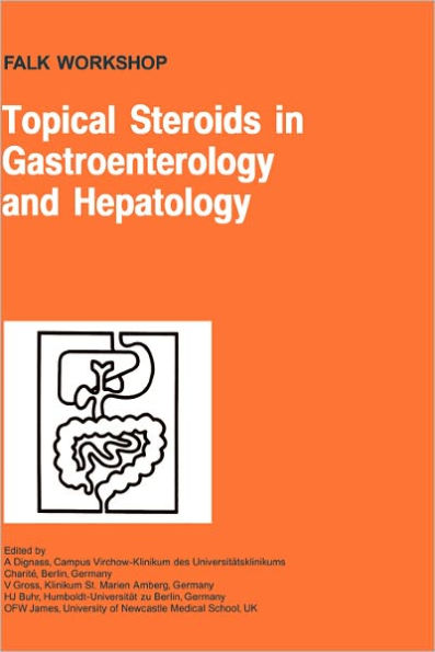 Topical Steroids in Gastroenterology and Hepatology / Edition 1