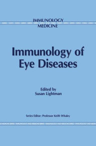 Title: Immunology of Eye Diseases / Edition 1, Author: S. Lightman
