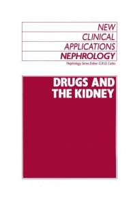 Title: Drugs and the Kidney / Edition 1, Author: G.R. Catto