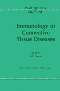 Title: Immunology of the Connective Tissue Diseases / Edition 1, Author: G. S. Panayi