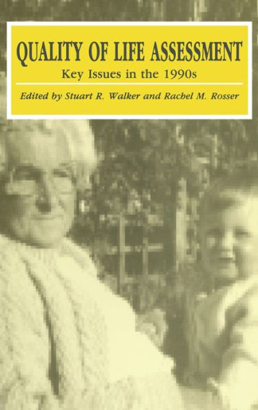 Quality of Life Assessment: Key Issues in the 1990s