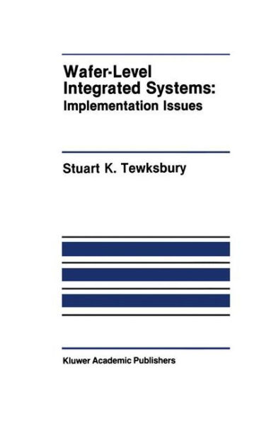 Wafer-Level Integrated Systems: Implementation Issues / Edition 1