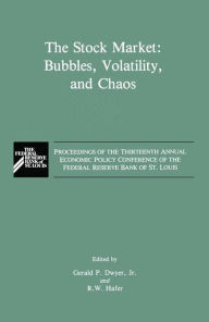 Title: The Stock Market: Bubbles, Volatility, and Chaos / Edition 1, Author: G.P. Dwyer