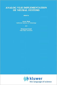 Title: Analog VLSI Implementation of Neural Systems / Edition 1, Author: Carver Mead