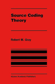 Title: Source Coding Theory / Edition 1, Author: Robert M. Gray