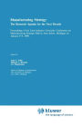 Manufacturing Strategy: The Research Agenda for the Next Decade Proceedings of the Joint industry University Conference on Manufacturing Strategy Held in Ann Arbor, Michigan on January 8-9, 1990 / Edition 1