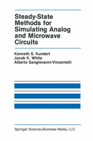 Title: Steady-State Methods for Simulating Analog and Microwave Circuits, Author: Kenneth S. Kundert