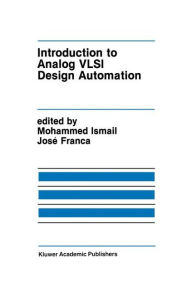 Title: Introduction to Analog VLSI Design Automation / Edition 1, Author: Mohammed Ismail