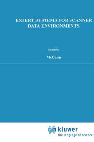 Title: Expert Systems for Scanner Data Environments: The Marketing Workbench Laboratory Experience, Author: John M. McCann