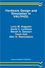 Title: Hardware Design and Simulation in VAL/VHDL / Edition 1, Author: Larry M. Augustin