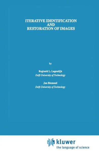 Iterative Identification and Restoration of Images / Edition 1