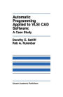 Automatic Programming Applied to VLSI CAD Software: A Case Study / Edition 1