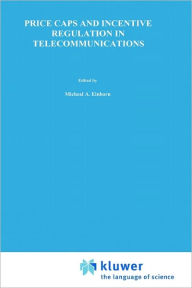 Title: Price Caps and Incentive Regulation in Telecommunications, Author: Michael A. Einhorn