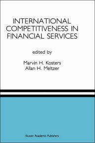 Title: International Competitiveness in Financial Services: A Special Issue of the Journal of Financial Services Research, Author: Marvin H. Kosters