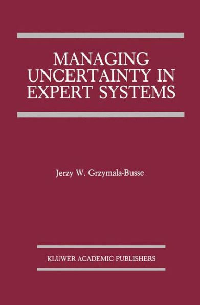 Managing Uncertainty in Expert Systems / Edition 1