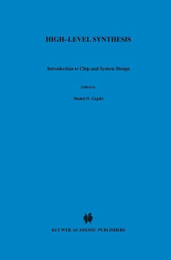 Title: High - Level Synthesis: Introduction to Chip and System Design, Author: Daniel D. Gajski