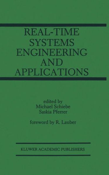 Real-Time Systems Engineering and Applications: Engineering and Applications