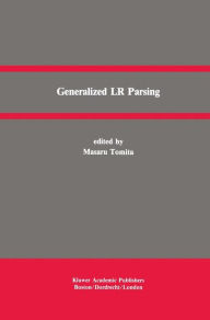 Title: Generalized LR Parsing / Edition 1, Author: Masaru Tomita