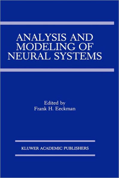 Analysis and Modeling of Neural Systems / Edition 1