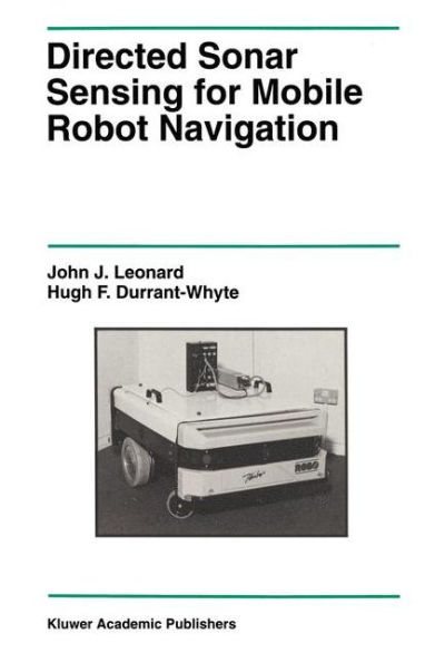 Directed Sonar Sensing for Mobile Robot Navigation / Edition 1