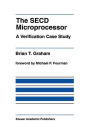 The SECD Microprocessor: A Verification Case Study / Edition 1