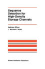 Sequence Detection for High-Density Storage Channels / Edition 1