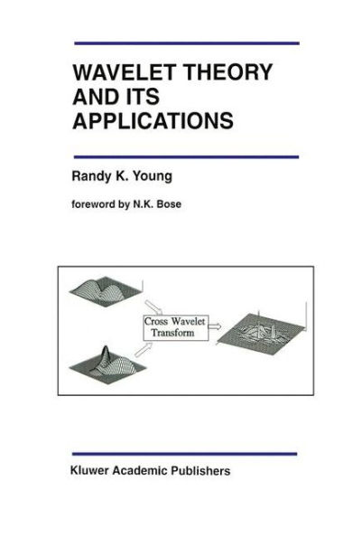 Wavelet Theory and Its Applications / Edition 1