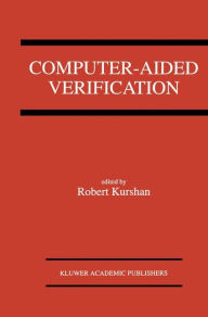 Title: Computer-Aided Verification: A Special Issue of Formal Methods In System Design on Computer-Aided Verification, Author: Robert Kurshan
