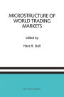 Microstructure of World Trading Markets: A Special Issue of the Journal of Financial Services Research