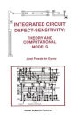 Integrated Circuit Defect-Sensitivity: Theory and Computational Models / Edition 1