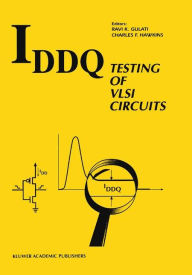 Title: IDDQ Testing of VLSI Circuits / Edition 1, Author: Ravi K. Gulati