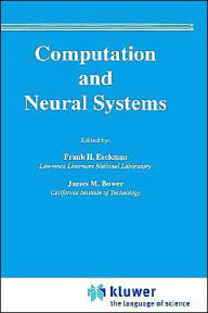 Title: Computation and Neural Systems / Edition 1, Author: Frank H. Eeckman