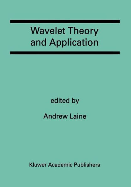 Wavelet Theory and Application: A Special Issue of the Journal of Mathematical Imaging and Vision / Edition 1