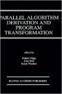 Parallel Algorithm Derivation and Program Transformation