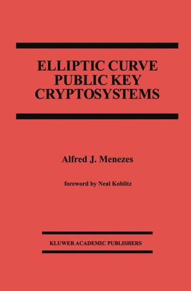 Elliptic Curve Public Key Cryptosystems / Edition 1