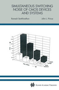 Title: Simultaneous Switching Noise of CMOS Devices and Systems / Edition 1, Author: Ramesh Senthinathan