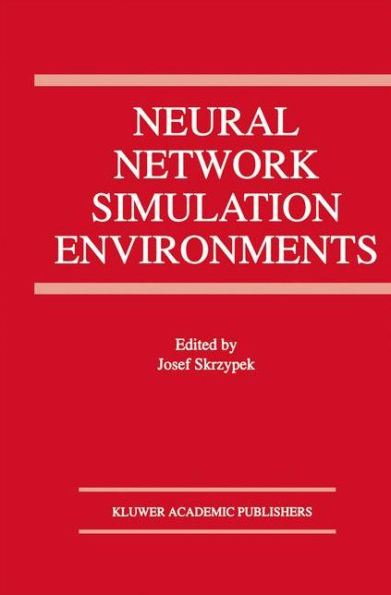 Neural Network Simulation Environments / Edition 1